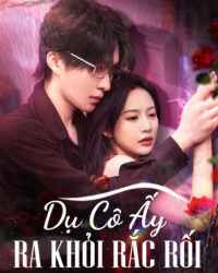 Dụ Cô Ấy Ra Khỏi Rắc Rối